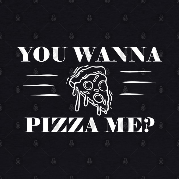 Pizza - You wanna pizza me? by KC Happy Shop